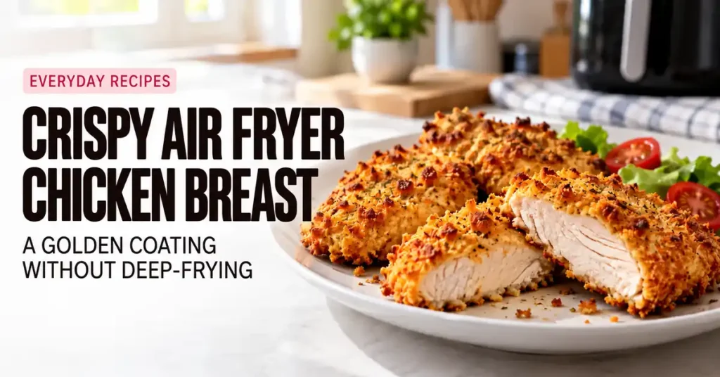 Crispy Air Fryer Chicken Breast